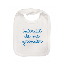 Bavoir bébé "Interdit de me gronder"